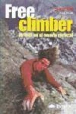 Free climber : mi vida en el mundo vertical