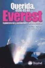 Querida, esto es el Everest : exploradores y escoladores en el Himalaya