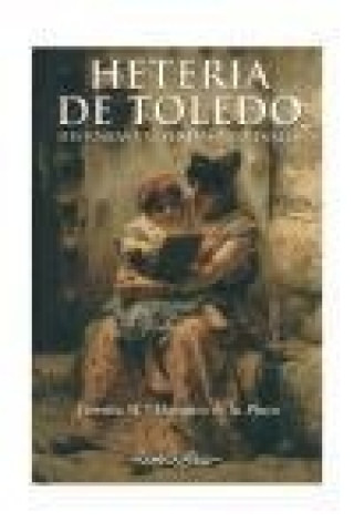 Hetería de Toledo : historias y leyendas medievales