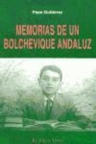 Memorias de un Bolchevíque Andaluz