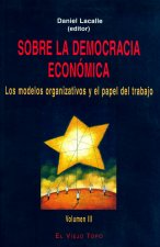 Sobre la democracia económica : los modelos organizativos y el papel del trabajo