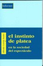 El instinto de platea en la sociedad del espectáculo