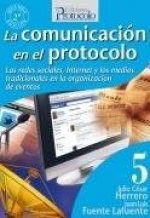 La comunicación en el protocolo : las redes sociales, Internet y los medios tradicionales en la organización de actos