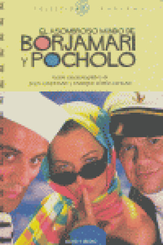 El asombroso mundo de Borjamari y Pocholo : guión cinematográfico