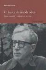 En busca de Woody Allen : sexo, muerte y cultura en su cine