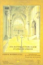 Eta handik guxira gaur = Cuatro cicatrices