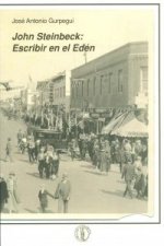 John Steinbeck : escribir en el Edén