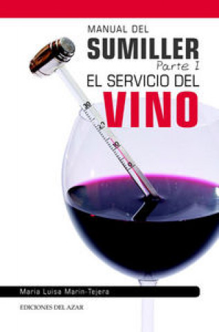 Manual del Sumiller: El servicio del vino