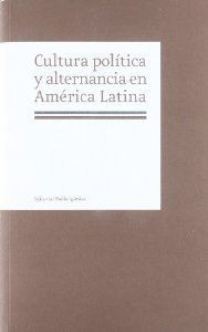 Cultura política y alternancia en América Latina