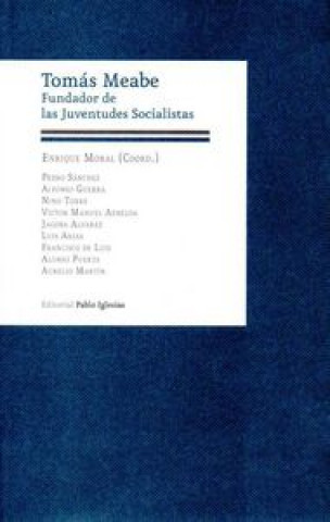 Tomás Meabe : fundador de las Juventudes Socialistas