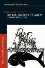 Los balleneros en Galicia (siglos XIII al XX)