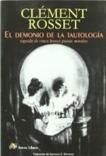 El demonio de la tautología : seguido de cinco breves piezas morales