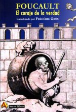 Foucault : el coraje de la verdad