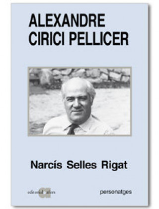 Alexandre Cirici Pellicer : una biografia intel·lectual