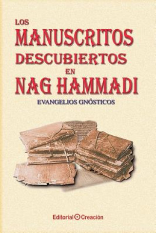 Los manuscritos descubiertos en Nag Hammadi : Evangelios gnósticos