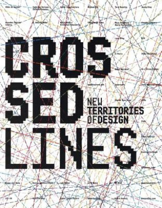 Crossed Lines: New Territories of Design