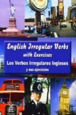 Los verbos irregulares ingleses y sus ejercicios = English irregular verbs with exercises