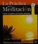 La práctica de la meditación : curso completo en teoría y práctica