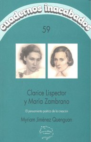 Clarice Lispector y María Zambrano : el pensamiento poético de la creación