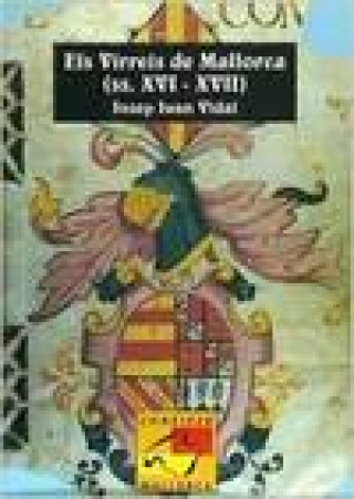Els Virreis de Mallorca (ss. XVI i XVII)