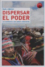Dispersar el poder : los movimientos como poderes antiestatales