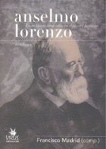 Anselmo Lorenzo : un militante en el ojo del huracán