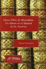Alonso Pérez de Montalbán : un librero en el Madrid de los Austrias