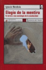 Elogio de la mentira : en torno a una sociología de la mendacidad