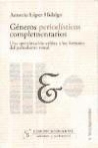 Géneros periodísticos complementarios : una aproximación crítica a los formatos del periodismo visual