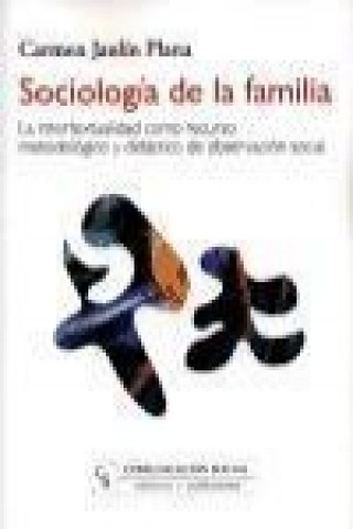 Sociología de la familia : la intertextualidad como recurso metodológico y didáctico de observación social