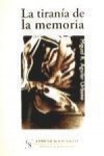 La tiranía de la memoria