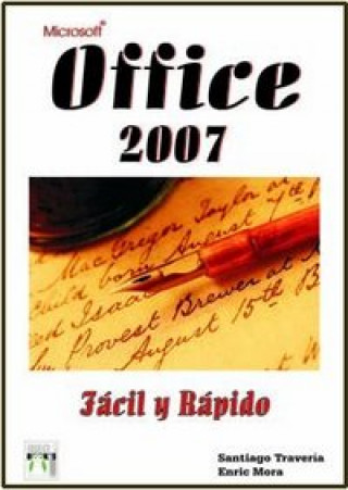 Office 2007 fácil y rápido