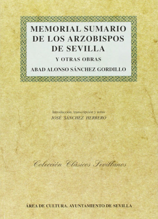 Memorial sumario de los arzobispos de Sevilla y otras obras