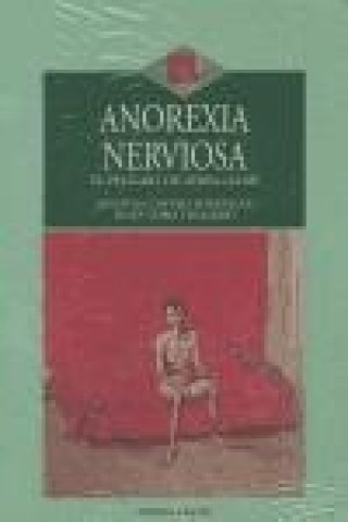 Anorexia nerviosa : el peligro de adelgazar