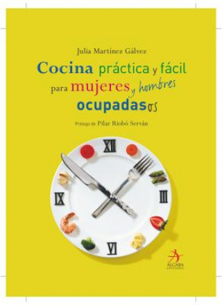 Cocina Practica Para Mujeres y Hombres Ocupados