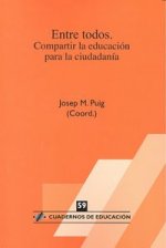 Entre todos : compartir la educación para la ciudadanía