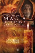 El libro completo de magia, hechizos y ceremonias