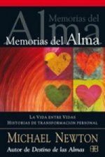 Memorias del alma : la vida entre vidas : historias de transformación personal