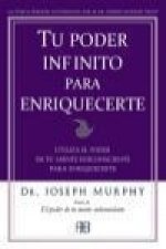Tu poder infinito para enriquecerte : utiliza el poder de tu mente subconsciente para enriquecerte