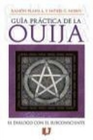 Guía práctica de la ouija : el diálogo con el subconsciente