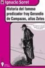 Historia del famoso predicador Fray Gerundio de Campazas, alias Zotes