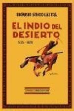 El indio del desierto (1535-1879)