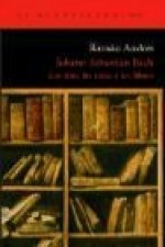 Johann Sebastian Bach : los días, las ideas y los libros