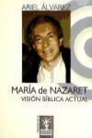 María de Nazaret : visión bíblica actual