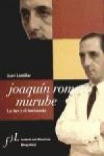 Joaquín Romero Murube : la luz y el horizonte