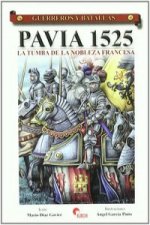 Pavía, 1525 : la tumba de la nobleza francesa