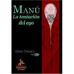 Manú, la tentación del ego