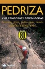 Pedriza : vías conocidas y desconocidas