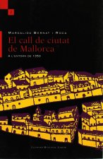 El call de ciutat de Mallorca : a l'entorn de 1350