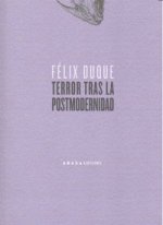 Terror tras la postmodernidad : el arte al final de la postmodernidad